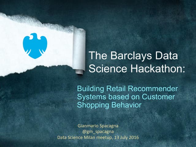 The Barclays Data Science Hackathon...