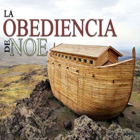 LA OBEDIENCIA DE NOE