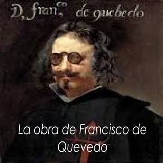 La obra de Francisco de Quevedo