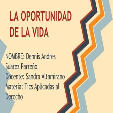 La oportunidad de la vida