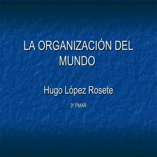 La organización del mundo