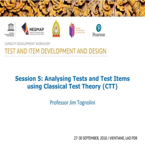 Laos Session 5: Analysing Test Items using Classical Test Theory (CTT)