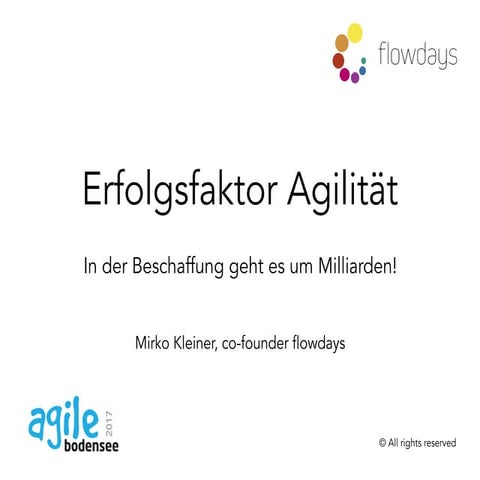 Agile Bodensee 2018 - Erfolgsfaktor Agilität, in der Beschaffung gehts um Mil...