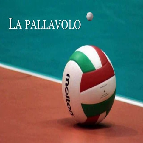 La pallavolo\the volleyball