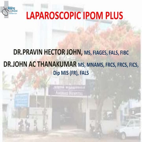 Laparoscopic ipom plus