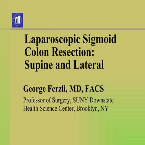 Laparoscopic Sigmoid Colon Resection: Supine and Lateral