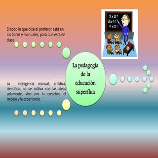 La pedagogía de la educación superflua