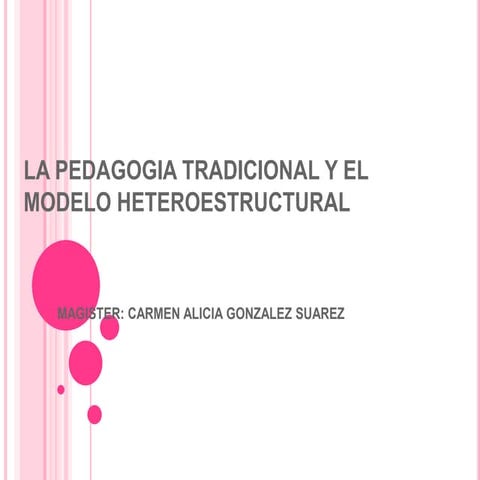 La pedagogia tradicional y el modelo heteroestructural (1)