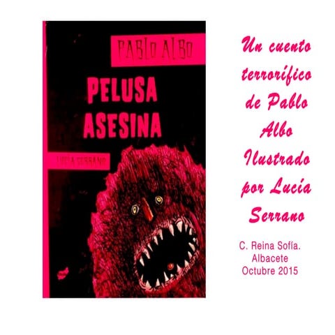La pelusa asesina