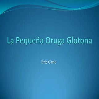 La oruga muy hambrienta