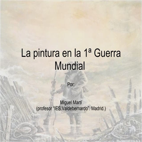 La Pintura En La Primera Guerra Mundial Resum