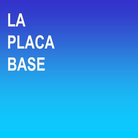 La placa base