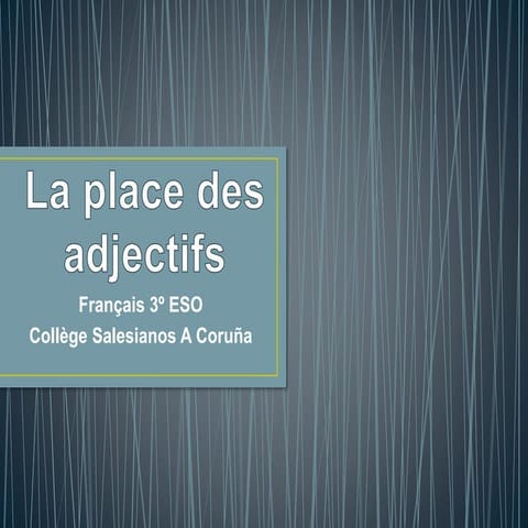 La place des adjectifs