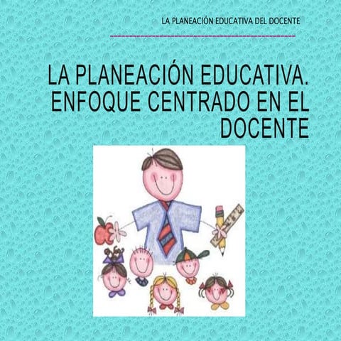 La planeación educatia del docente