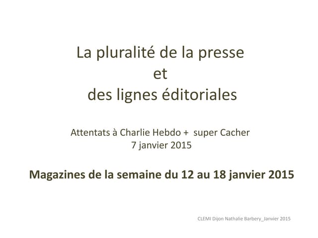 La pluralité de la presse et des lignes éditoriales-Magazines- attentats Charliehebdo 7 janvier2015