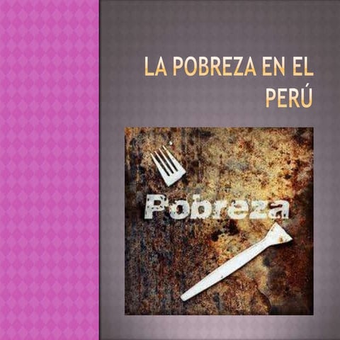 La pobreza del Perú 