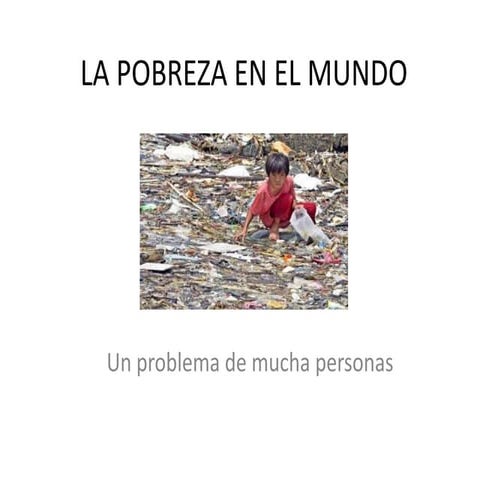 La pobreza en todo el mundo | PPTX