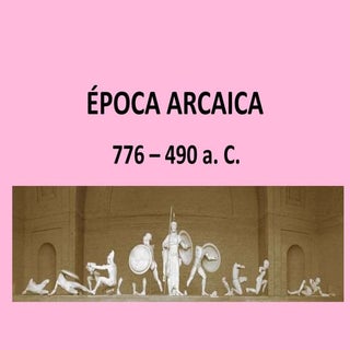 La época arcaica