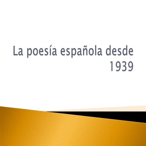 La poesía española desde 1939
