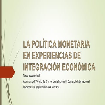 La política monetaria en experiencias de integración económica