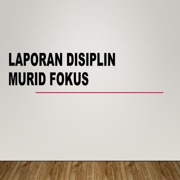 LAPORAN DISIPLIN MURID FOKUS.pptx
