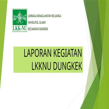 LAPORAN KEGIATAN LKKNU kecamatan dungkek.pptx