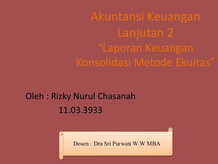 Laporan Keuangan Konsolidasi Metode Ekuitas
