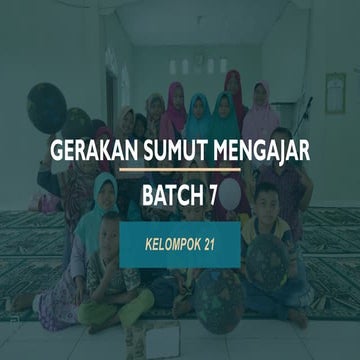 Laporan Pengabdian Gerakan Sumut Mengajar Kelompok 21 Batch 7 