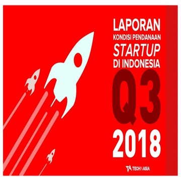 Laporan Kondisi Pendanaan Startup di Indonesia Kuartal Ketiga Tahun 2018