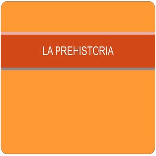 La prehistoria. 5 primaria