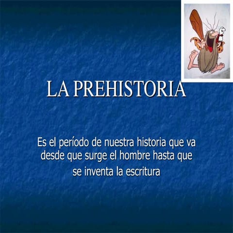 La prehistoria