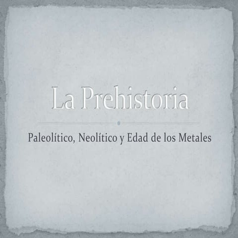 La prehistoria