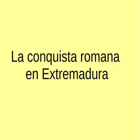 La conquista romana en Extremadura