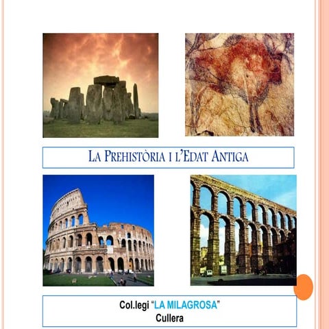 La prehistòria i l’edat antiga