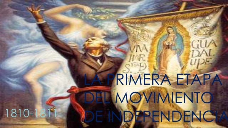 La primera etapa del movimiento de independencia