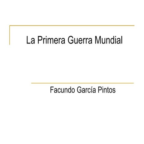 La primera guerra mundial. Facundo