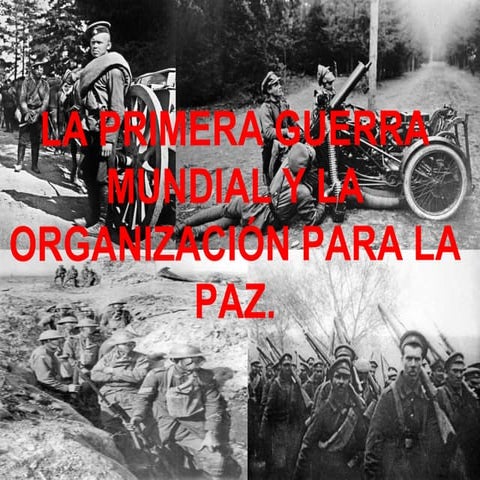 La primera guerra mundial y la organización de la paz