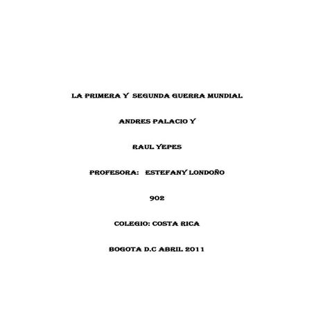 La primera y  segunda guerra mundial palacio y yepes
