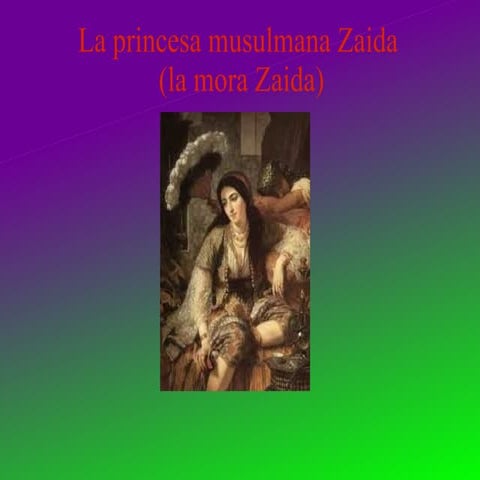 La princesa musulmana zaida (la mora zaida)