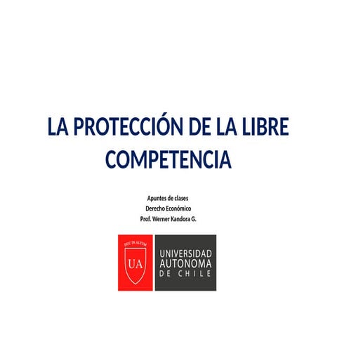 LA PROTECCIÓN DE LA LIBRE COMPETENCIA_01.pptx