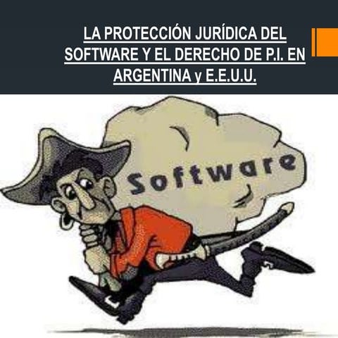 La proteccion juridica del software y el derecho de p.i en argentina y ee,uu