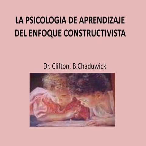 La psicologia de aprendizaje del enfoque constructivista diapositivas