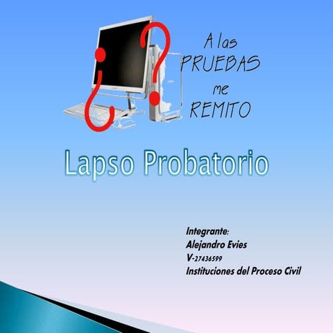 Lapso probatorio. instituciones del proceso civil