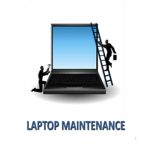 Laptop maintenance