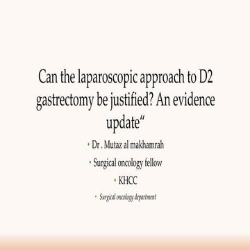 Can the laparoscopic approach to D2 gastrectomy be justified?