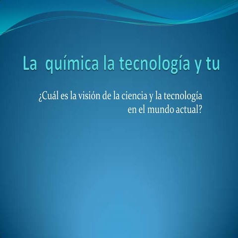 La++quã mica+la+tecnologã-a+y+tu