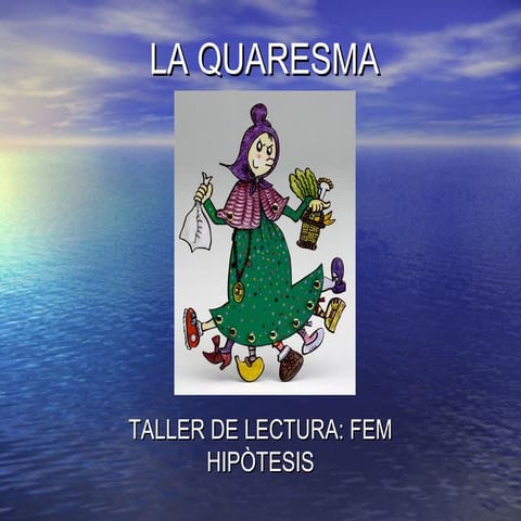 Taller de lectura: La quaresma. Fer Hipòtesis