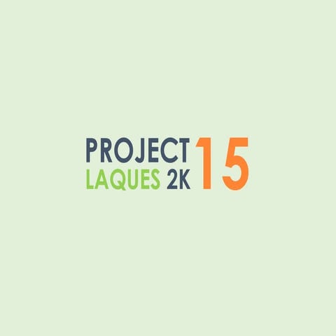Project Laques 2K15