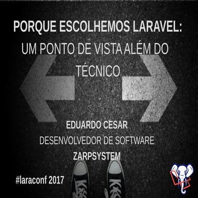 Porque escolhemos Laravel: um ponto de vista além do técnico