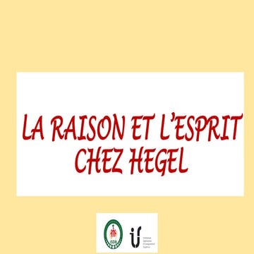 La raison et l'esprit chez Hegel, comment il se situe